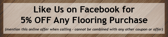 Like Us on Facebook for 5% Off Any Flooring Purchase